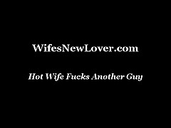 Hot Wife Fucks Another Guy